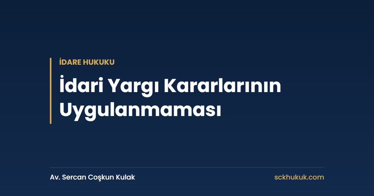 İdari Yargı Kararlarının Uygulanmaması