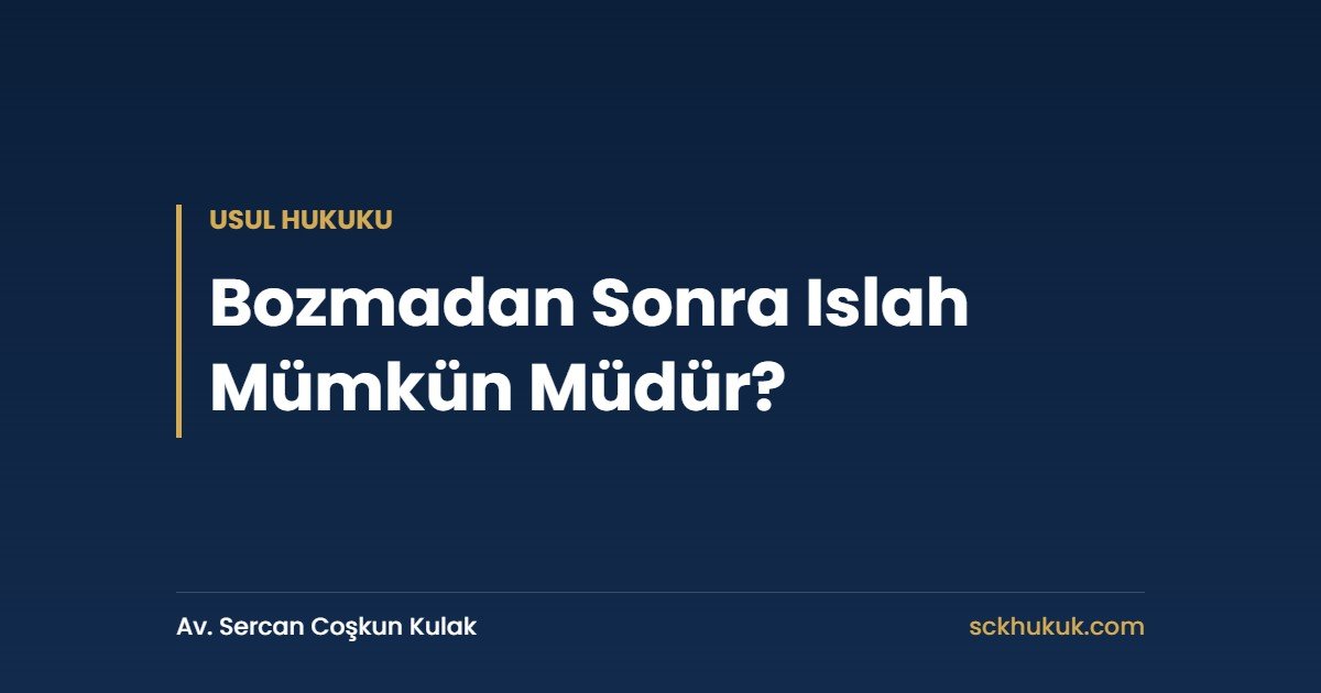 Bozmadan Sonra Islah Mümkün Müdür?