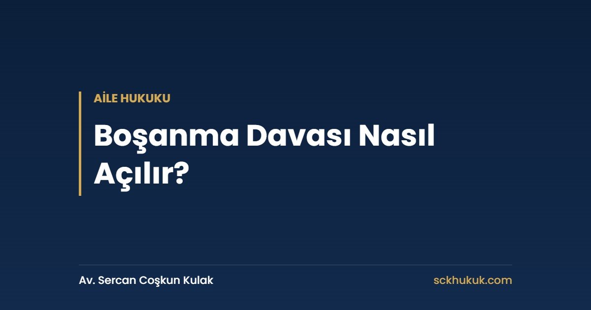 Boşanma Davası Nasıl Açılır?