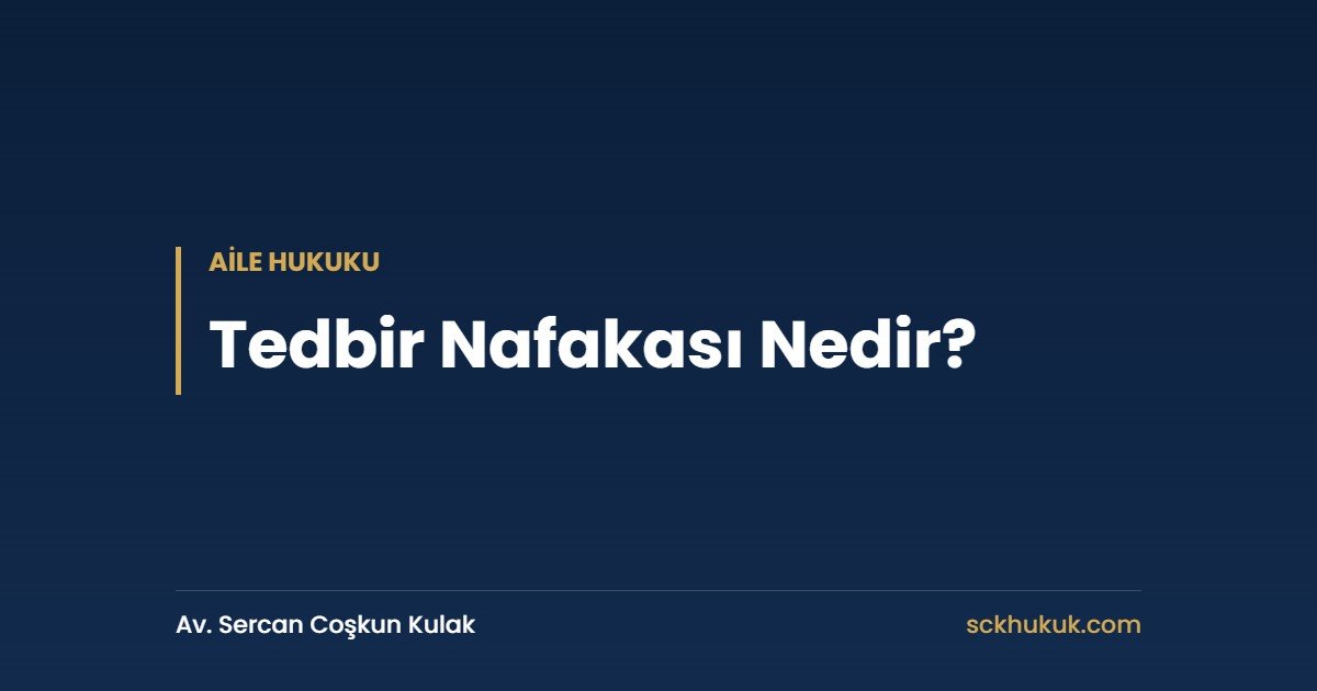 Tedbir Nafakası Nedir?